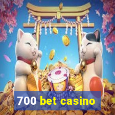 700 bet casino